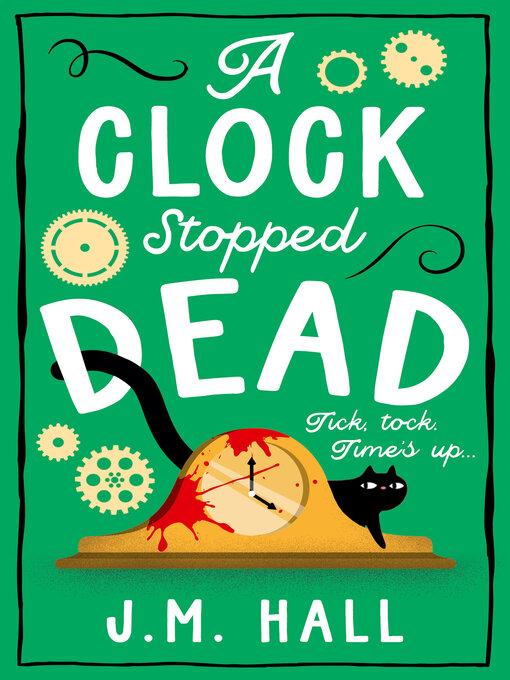 Title details for A Clock Stopped Dead by J.M. Hall - Available